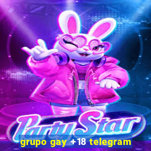 grupo gay +18 telegram